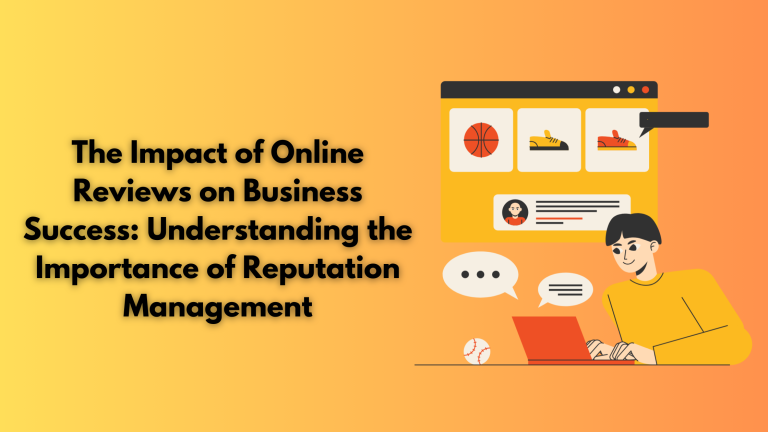 The Impact of Online Reviews on Business Success: Understanding the ...