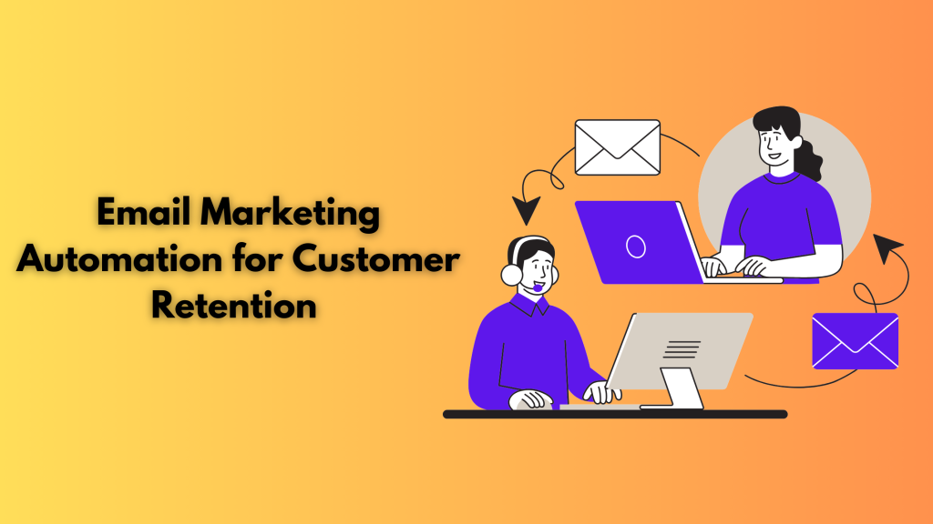 Email Marketing Automation for Customer Retention