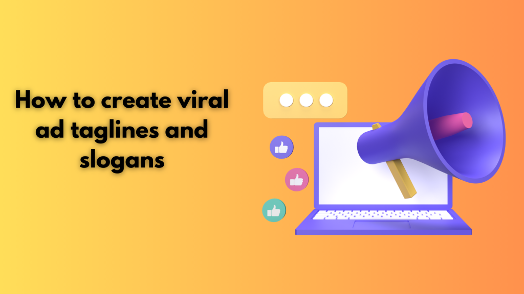 How to create viral ad taglines and slogans
