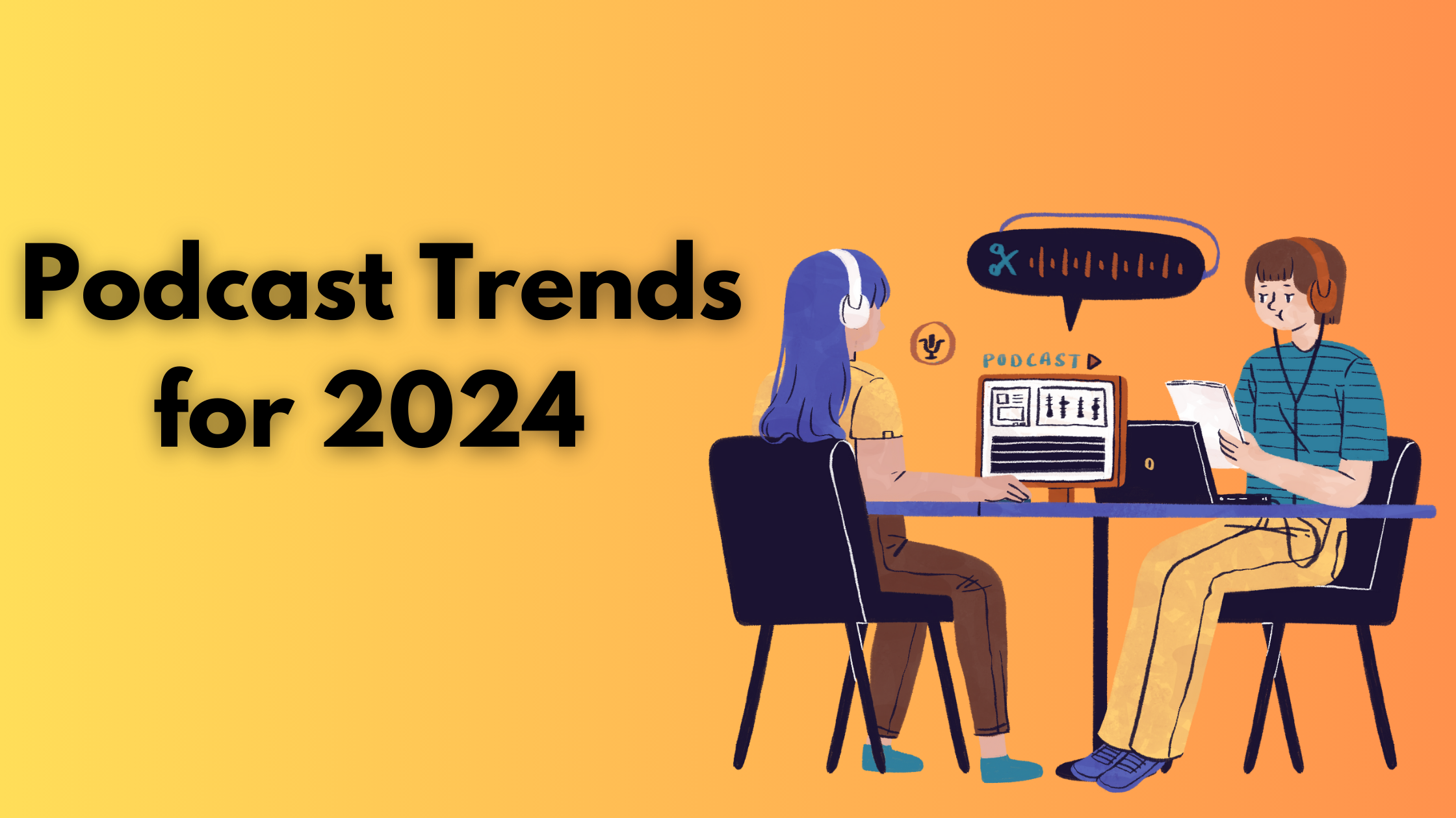 Podcast Trends for 2024 