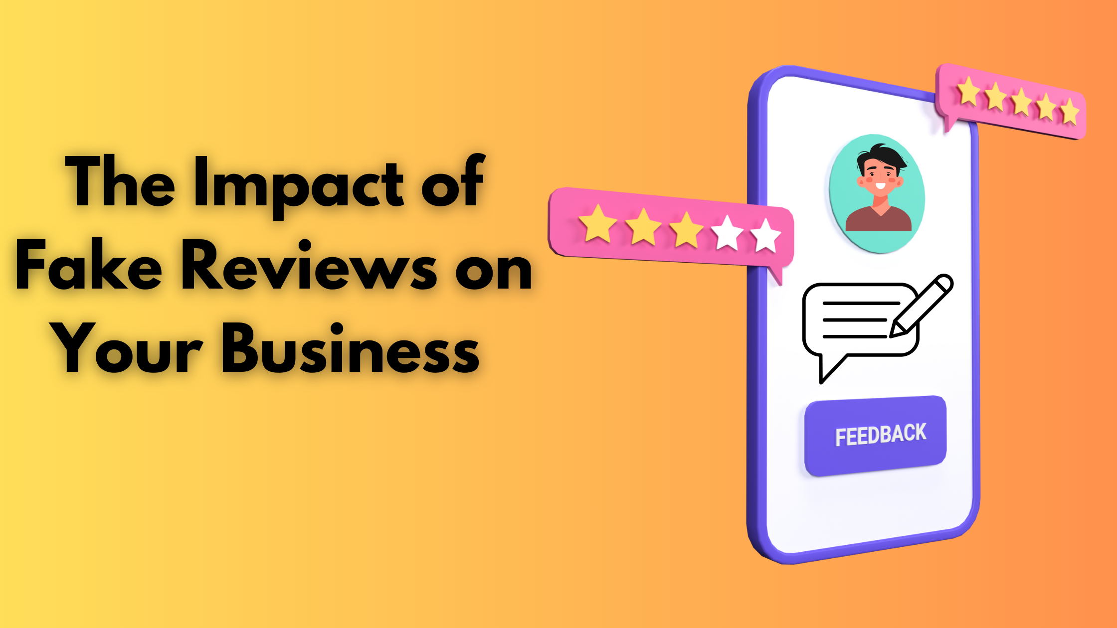 The Impact of Fake Reviews on Your Business 