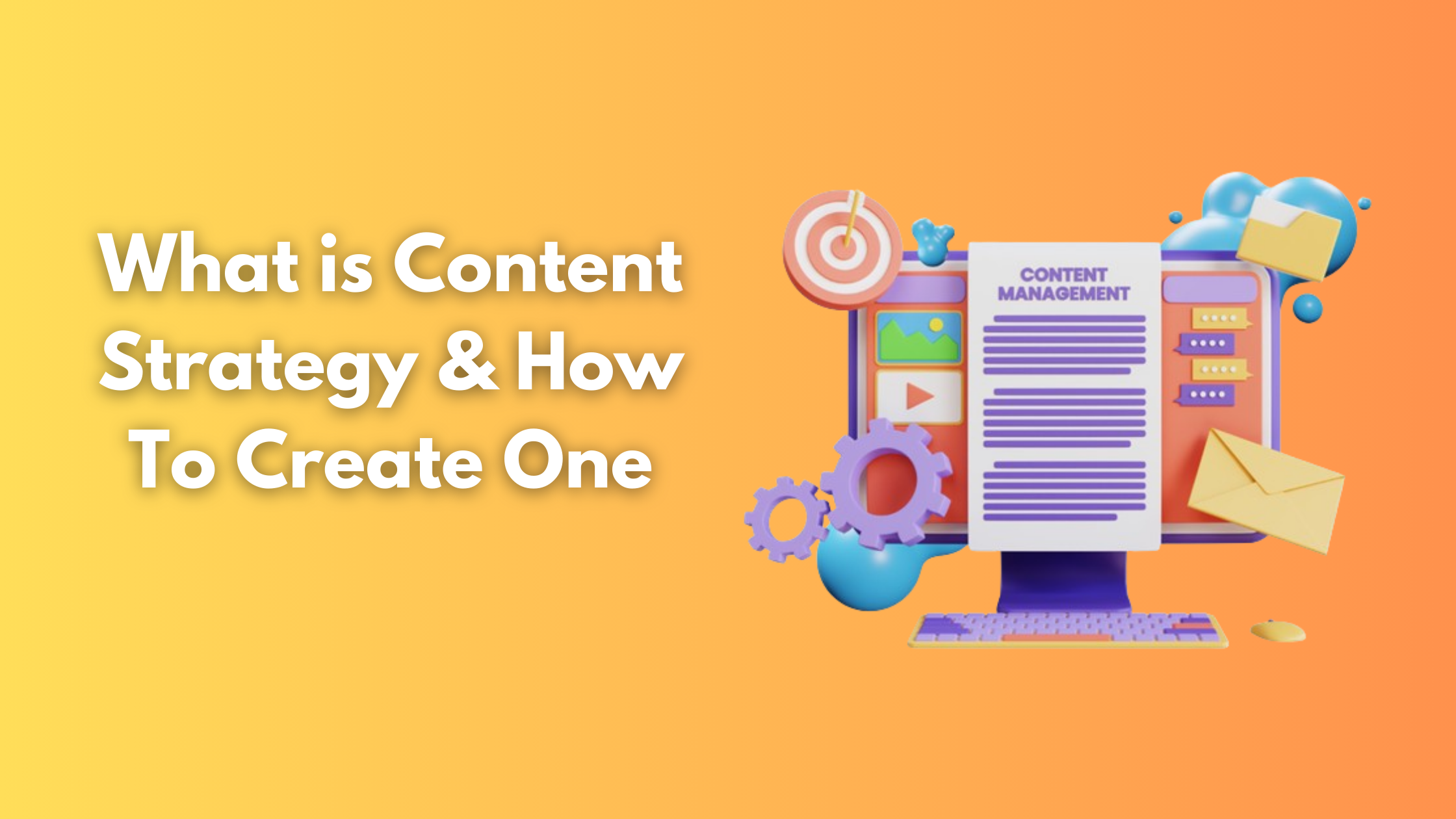 What is Content Strategy & How To Create One