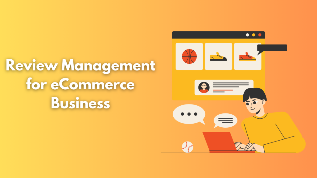 Review Management for eCommerce Business
