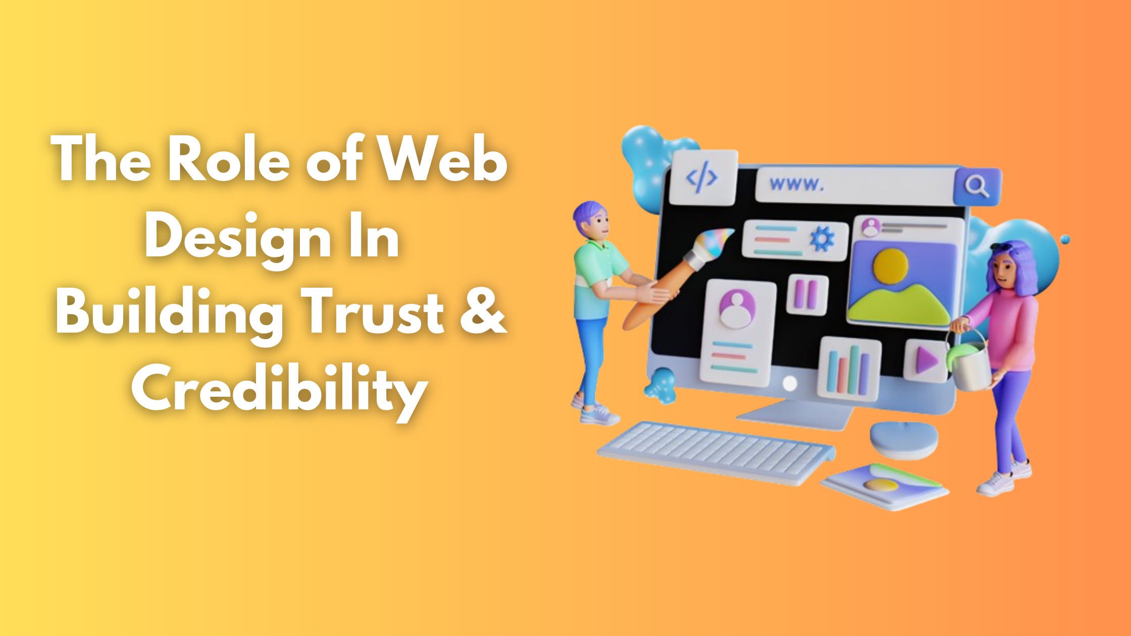 The Role of Web Design In Building Trust & Credibility