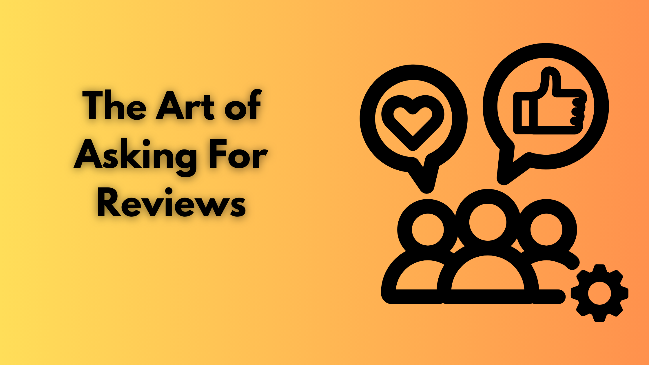 The Art of Asking For Reviews