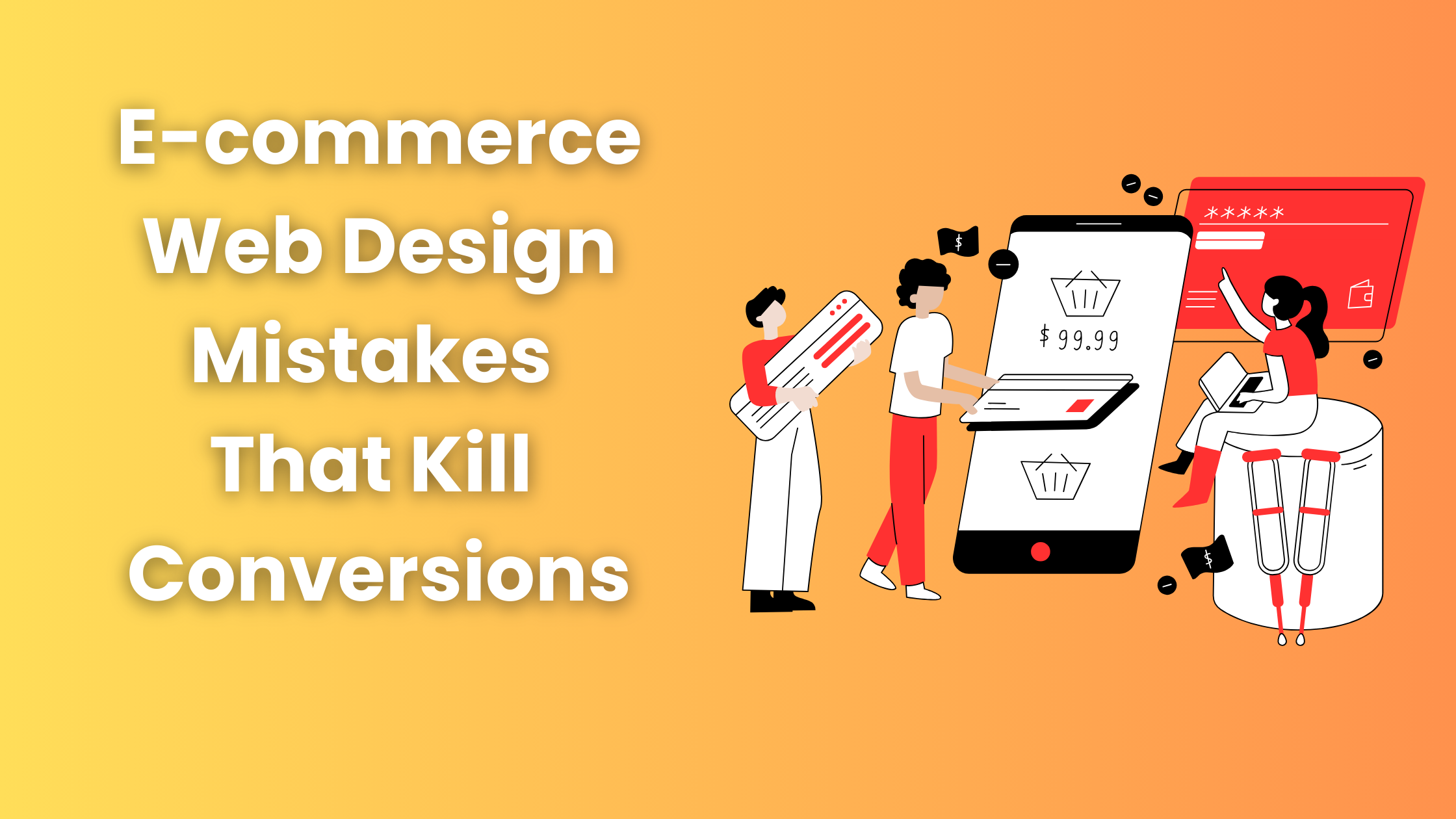 E-commerce Web Design Mistakes That Kill Conversions