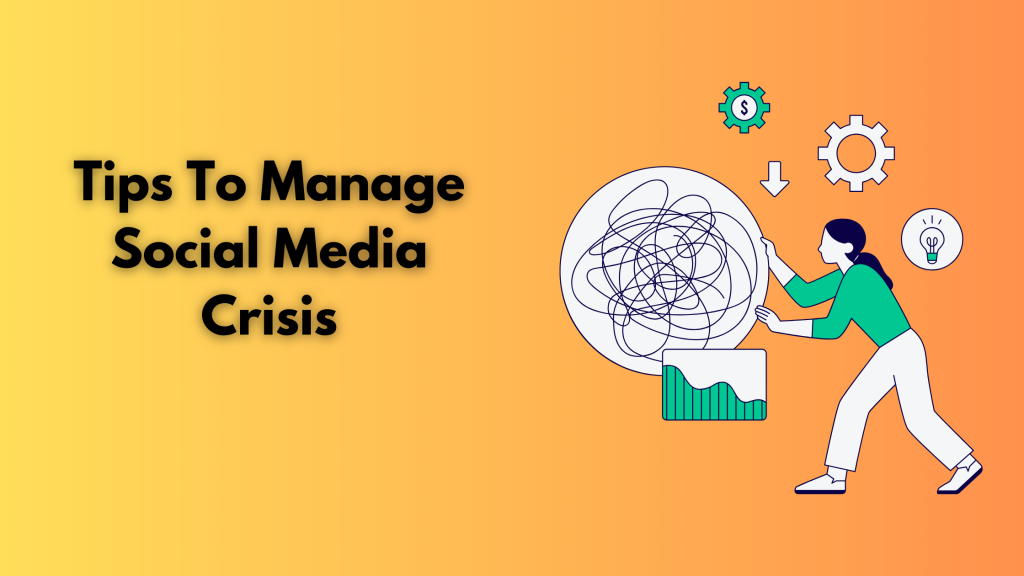 Tips To Manage Social Media Crisis
