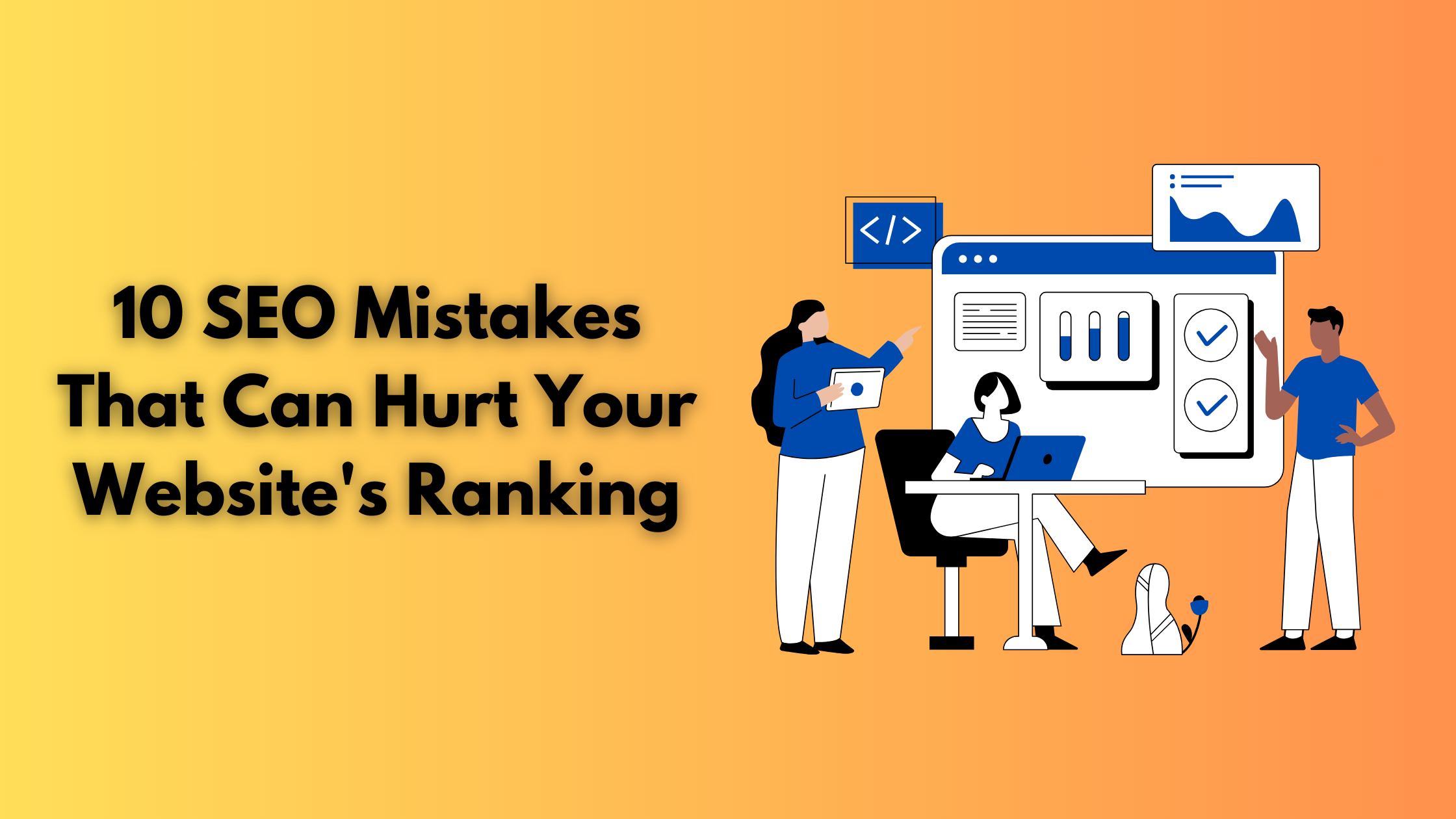 10 SEO Mistakes That Can Hurt Your Website’s Ranking